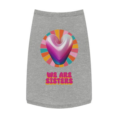 Joyful Pet Tank Top | We Are Sisters | Fun Dog Apparel, Summer Pet Wear, Cute Pet Gifts, Pet Fashion